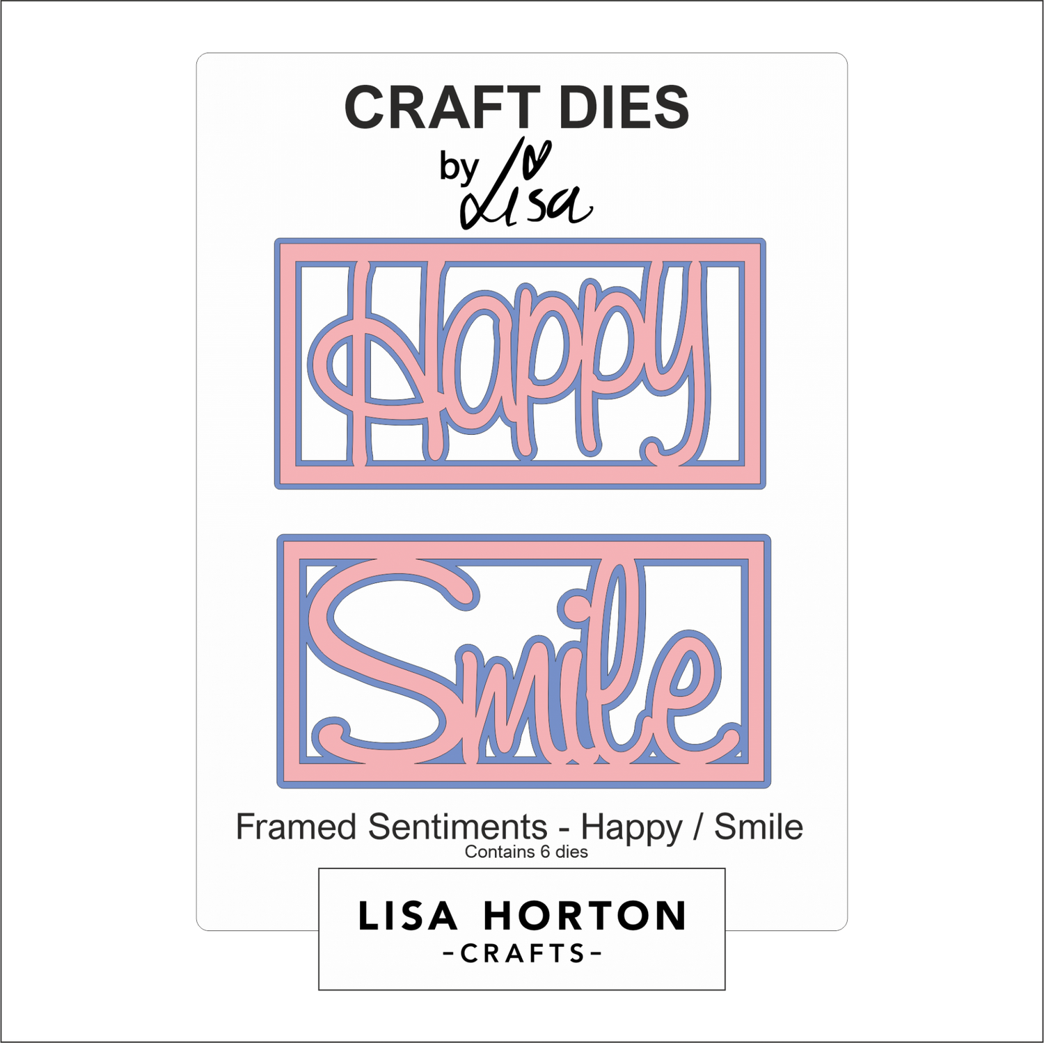 Lisa Horton Crafts Framed Sentiment Happy/Smile Die Set