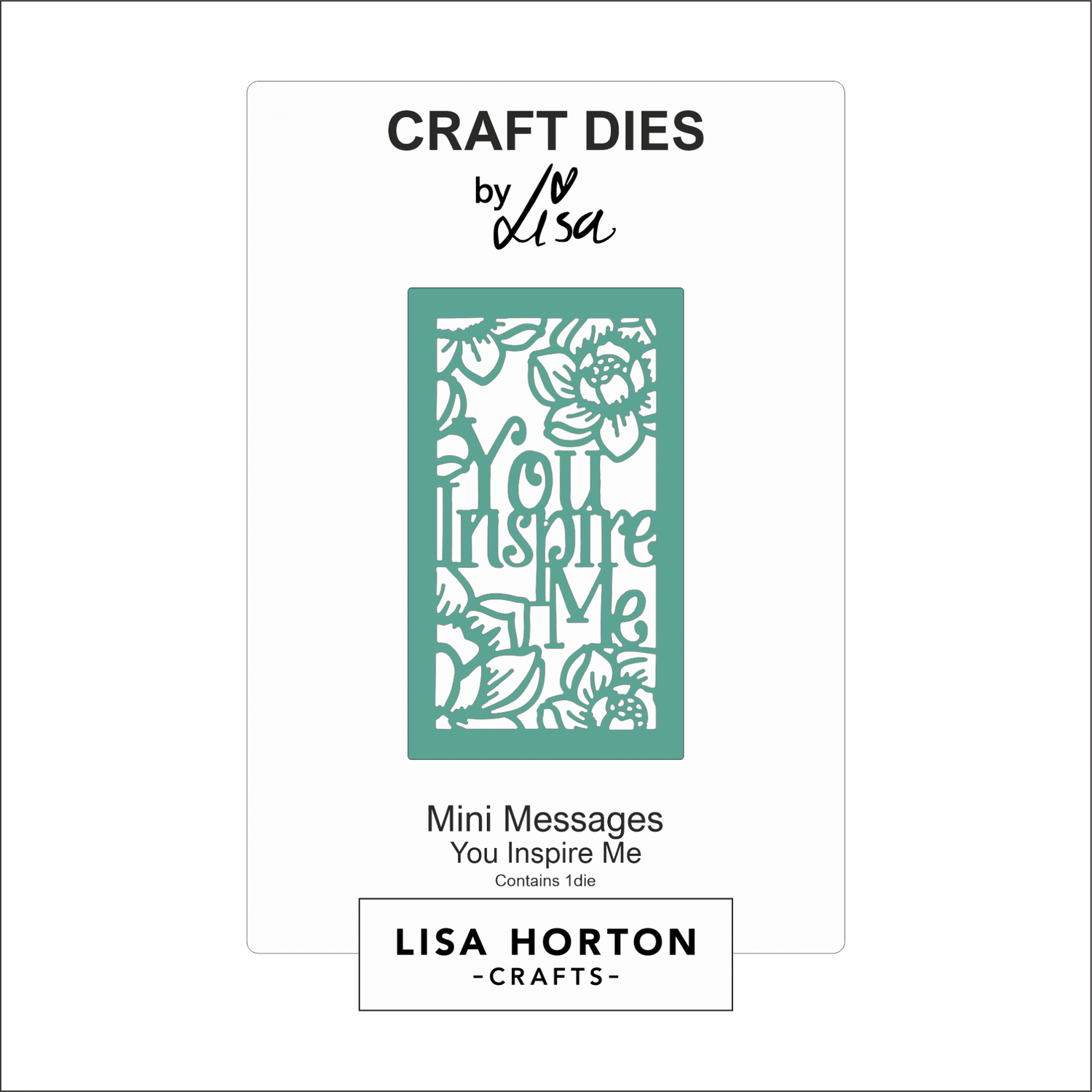 Lisa Horton Crafts Mini Messages - You Inspire Me Die