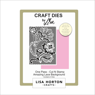 Lisa Horton Crafts One-Pass Stamp N Cut Die - Amazing Lace background