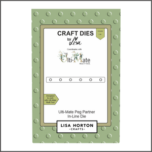 Lisa Horton Crafts The Ulti-Mate Peg Partner In-line Die