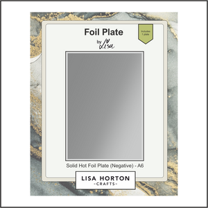 Lisa Horton Crafts Solid Hot Foil Plate (Negative) - A6